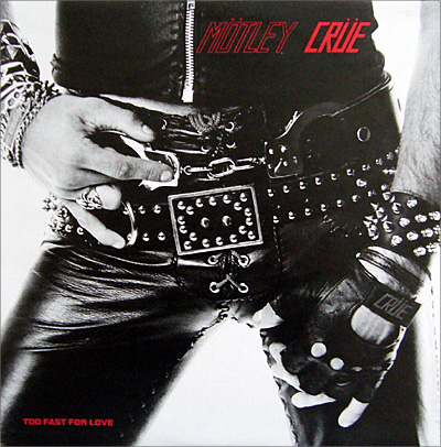 Mötley Crüe, Too Fast For Love, Leathür Records, Third Press LP
