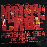 MÖTLEY CRÜE - HIROSHIMA 1994 DAT MASTER